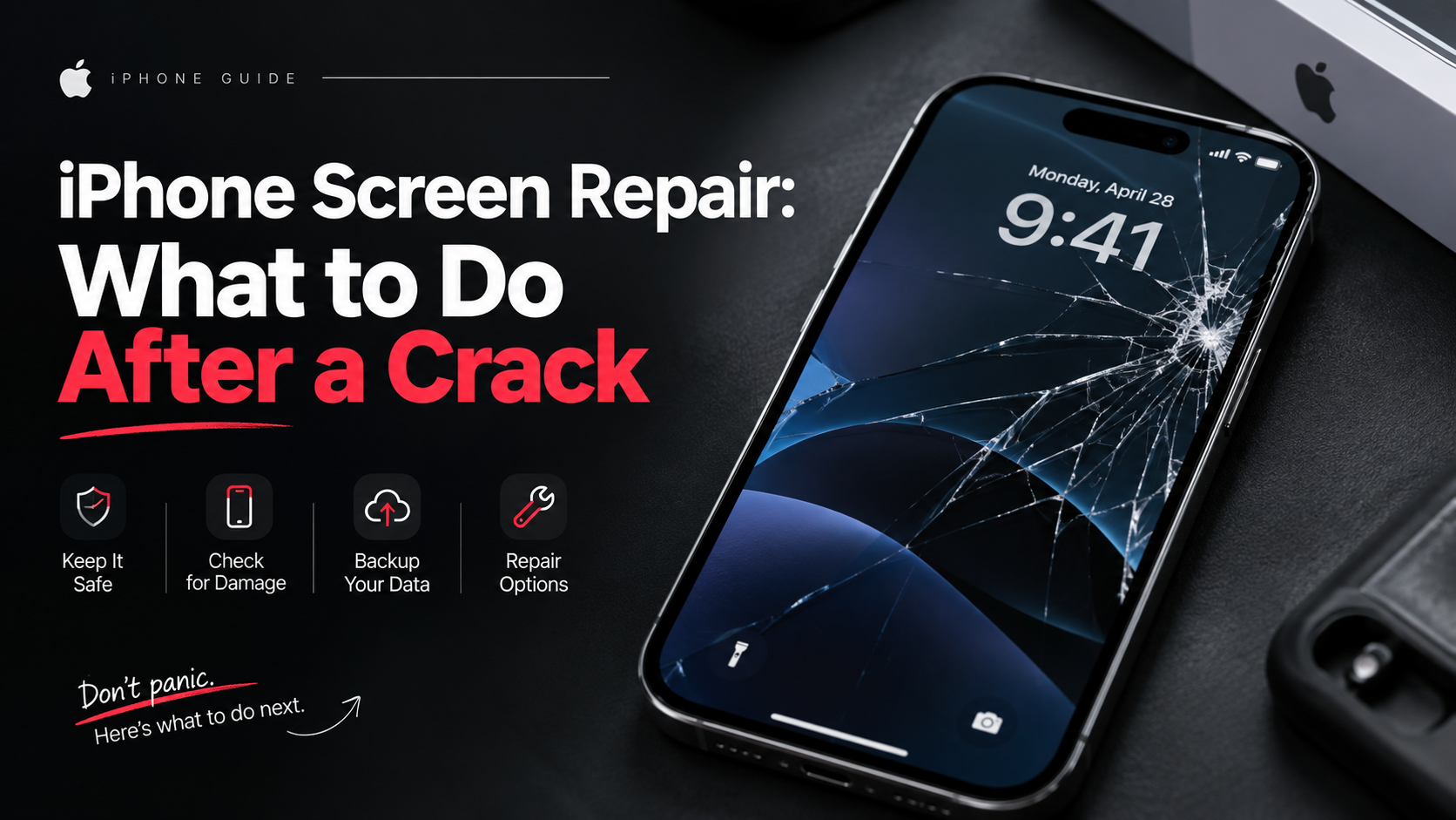 iPhone screen repair what to do after a crack guide